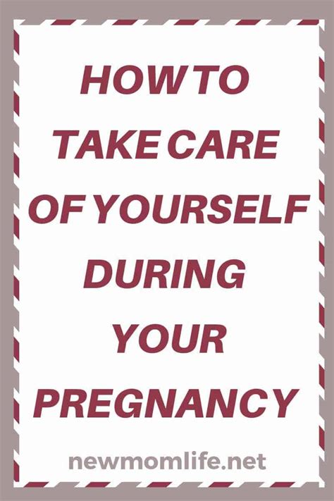 12 Effective Tips For Pregnancy Self Care New Mom Life