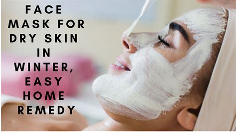 Face Mask For Dry Skin In Winter Easy Home Remedy Makeup Vine