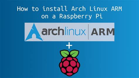How To Install Arch Linux Arm On A Raspberry Pi Youtube