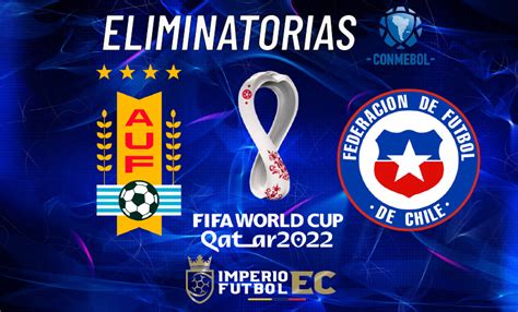 Conmebol hizo oficial el cambio de horario del partido por las eliminatorias en ^ conmebol confirmó cambio de horario del partido entre chile y colombia por eliminatorias (in. Uruguay vs Chile EN VIVO Eliminatorias Sudamericanas rumbo ...