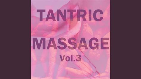 Tantric Massage Vol 3 Youtube