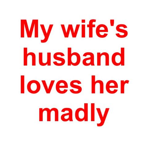 Loving My Wife Husband And Wife Love Husband Love I Love My Wife