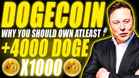 Why You Should Own Atleast 4000 Dogecoins 🤑 Dogecoin News Today