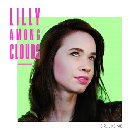 Lilly Among Clouds Girl Like Me Lyrics Genius Lyrics