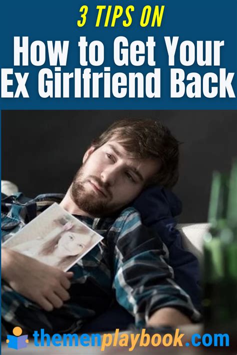 3 tips on how to get your ex girlfriend back in 2021 ex girlfriends dating advice for men