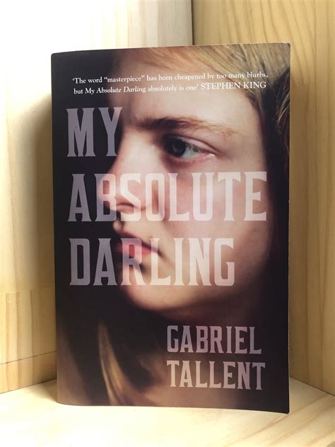 My Absolute Darling By Gabriel Tallent Bright Ink