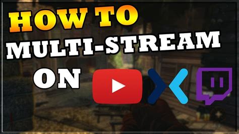 How To Live Stream To Multiple Platforms How To Stream On Youtube