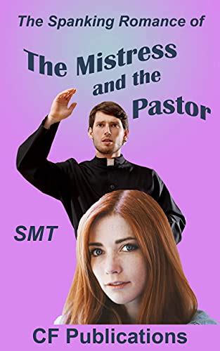 The Spanking Romance Of The Mistress And The Pastor The Spanking