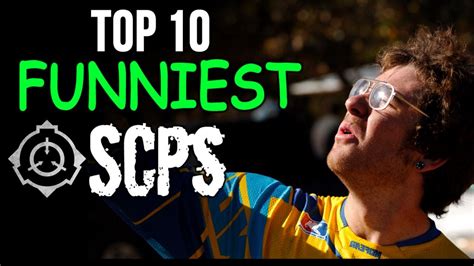 Top 10 Funniest Scps Youtube
