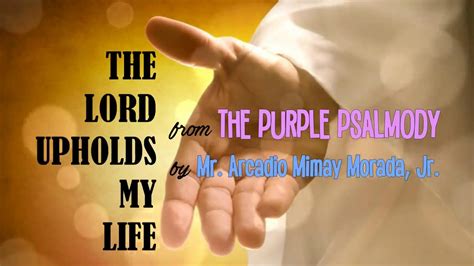 THE LORD UPHOLDS MY LIFE - YouTube