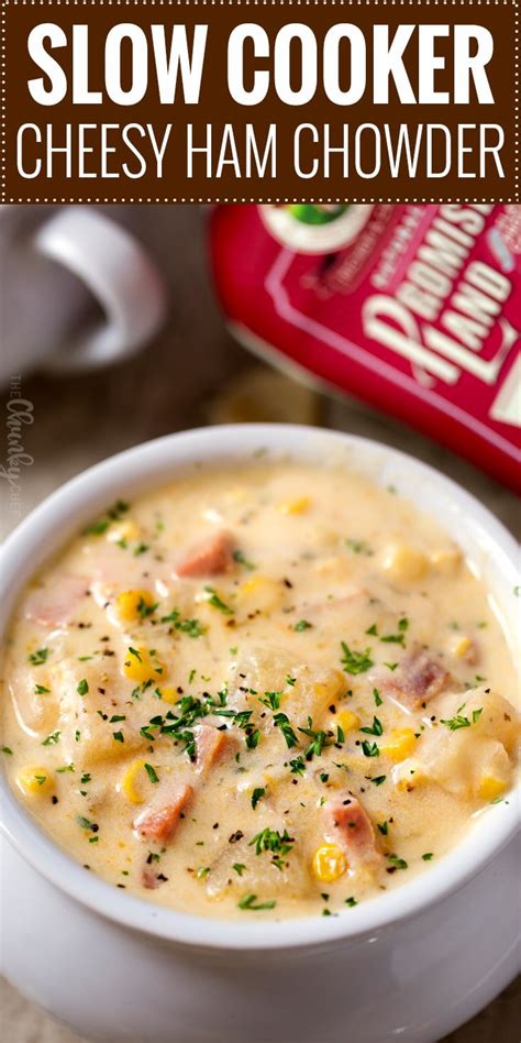 Slow Cooker Cheesy Ham Chowder The Chunky Chef