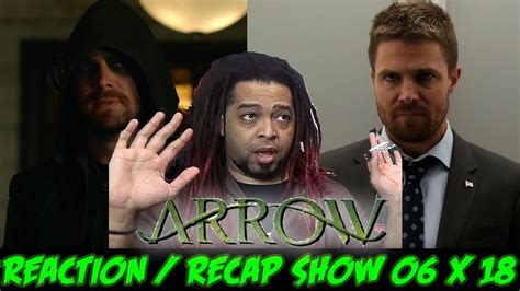 Arrow Season 6 Episode 18 Reaction And Recap Show Fundamentals Youtube