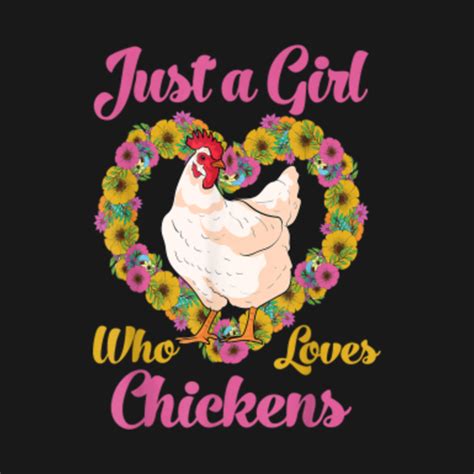 Just A Girl Who Loves Chickens Cute Chicken Girls T Chicken Lover T Shirt Teepublic