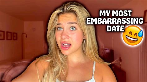 my most embarrassing date ever youtube