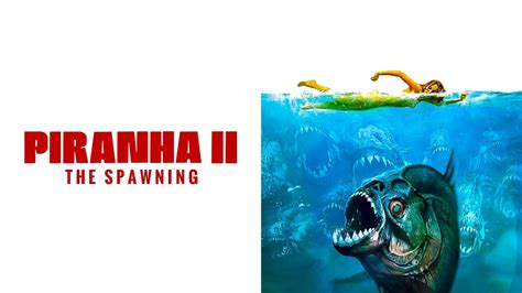 Piranha Part Two The Spawning 1982 Movies Filmanic