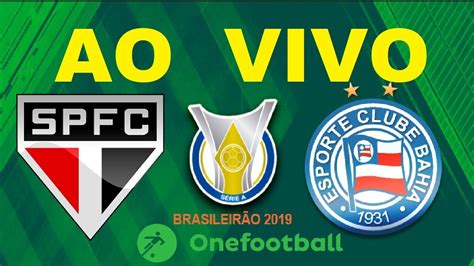 S O Paulo X Bahia Ao Vivo Hd Campeonato Brasileiro S Rie A