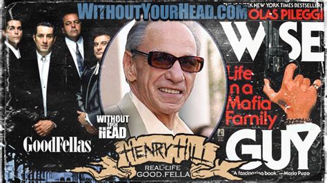 Henry Hill Real Life Goodfellas Without Your Head