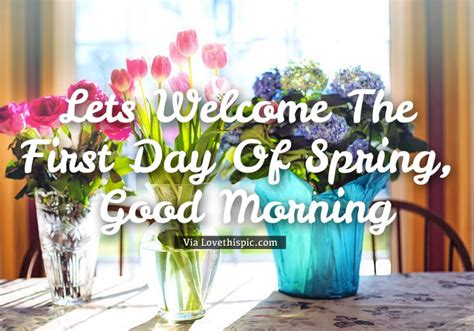 Lets Welcome The First Day Of Spring Good Morning Pictures Photos