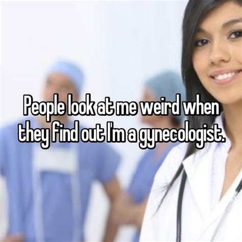 21 Gynecologists Confess Their Stories