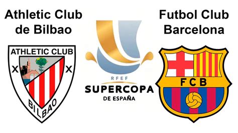 Athletic club vs barcelona | copa del rey final. SuperCopa de España - Athletic Club de Bilbao vs Futbol ...
