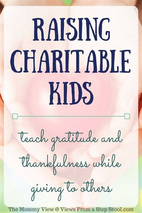 Raising Charitable Kids Who Give To Others Charitable Kids Raising