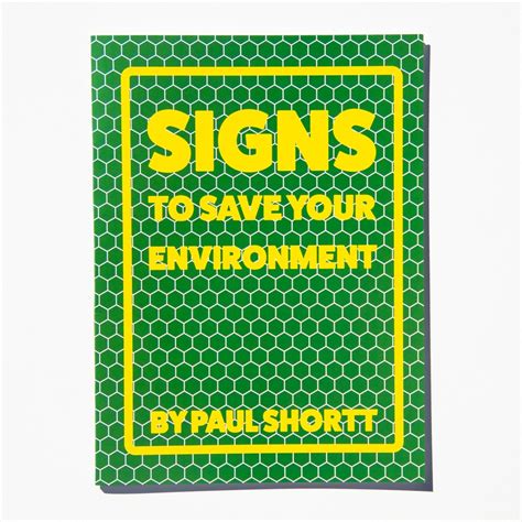 Paul Shortt Signs To Save Your Environment Printed Matter
