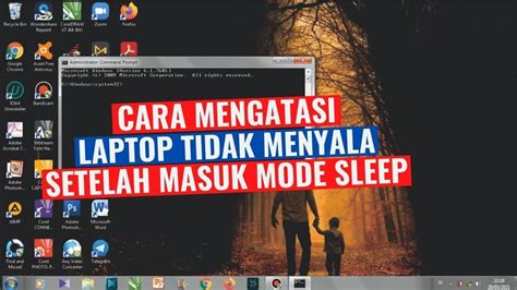 Cara Mengatasi Laptop Tidak Mau Menyala Saat Mode Sleep YouTube