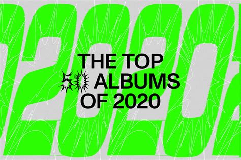 The Top 50 Albums Of 2020