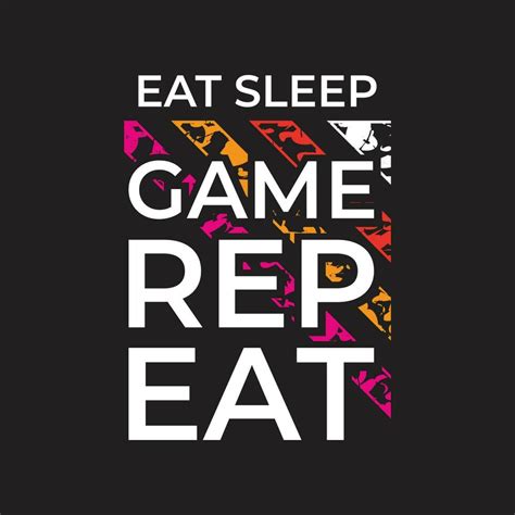 new simple grunge texture eat sleep game repeat typography tshirt design for print 14241075