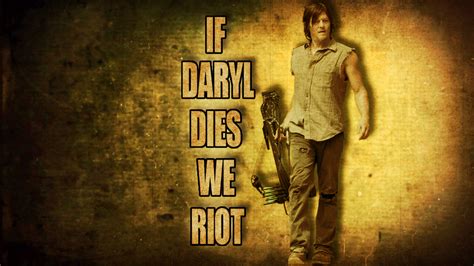 If Daryl Died We Riot By Tomtomxd1234 On Deviantart