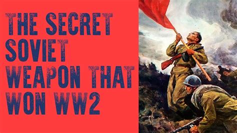 The Secret Soviet Weapon That Won Ww2 Youtube