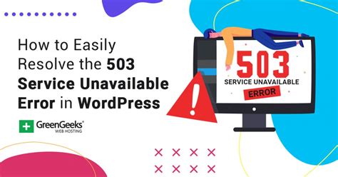 How To Easily Resolve The 503 Service Unavailable Error In Wordpress
