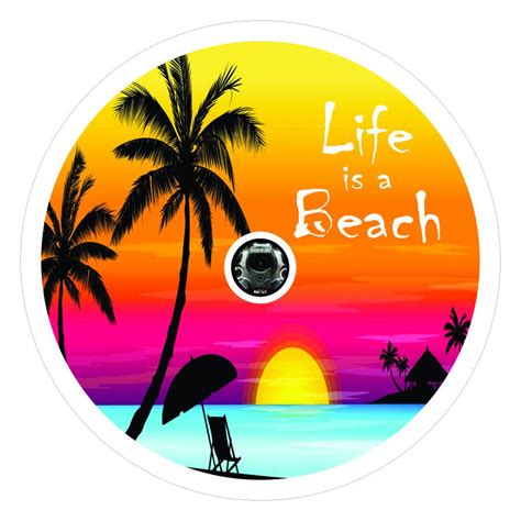 Life Is A Beach Sunset Scene Spare Tire Cover Design For Jeep Rv Travel Trailer Camper And