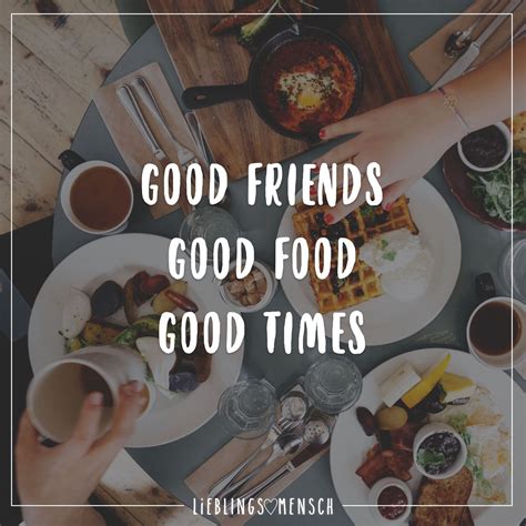 Good Friends Good Food Good Times Visual Statements Sprüche