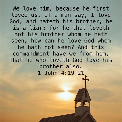 John We Love Him Because He First Loved Us If A Man Say I