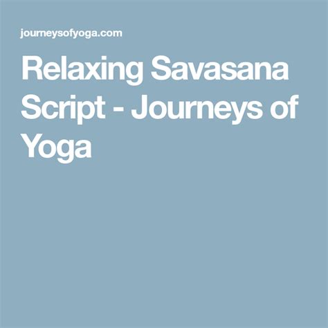 Relaxing Savasana Script Journeys Of Yoga Savasana Yoga