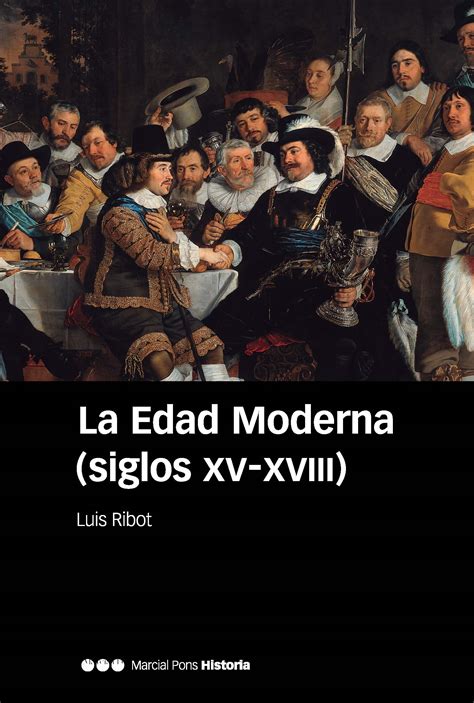La Edad Moderna Siglos Xv Xviii Luis Ribot García 9788416662203
