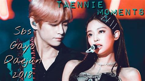 They really help me a lot in difficult moments. Jennie(blackpink)and Taehyung(bts)||Sbs Gayo Daejun 2018 ...