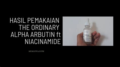 Due to its ability to prevent melanin from forming, the antioxidant powerhouse helps fade scars and hyperpigmentation. Hasil pemakaian the ordinary Alpha Arbutin 2% + HA ft ...