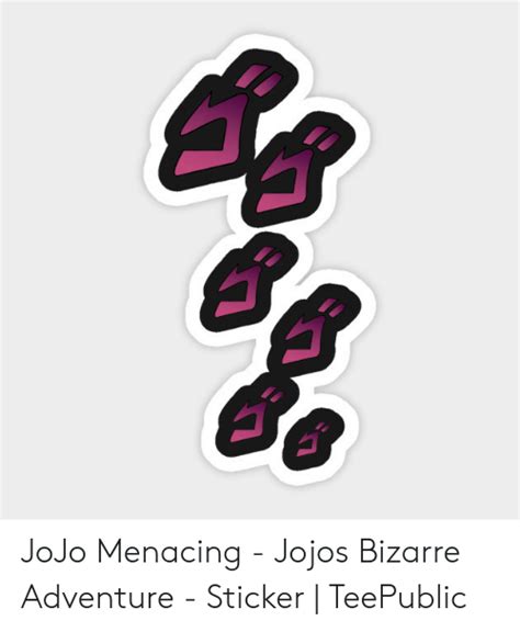 Jojo Menacing Jojos Bizarre Adventure Sticker Teepublic Jojo S Bizarre Adventure Meme On