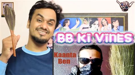 Bb Ki Vines Kaanta Ben Indian Reaction Youtube