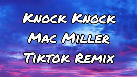 Knock Knock Mac Miller Tiktok Remix Lyrics Letra Español Youtube