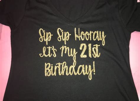 Sip Sip Hooray Its My 21st Birthday Shirt Twenty One Shirt