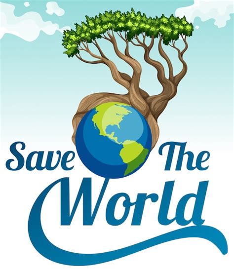 Premium Vector Save The World Poster With Earth And Tree