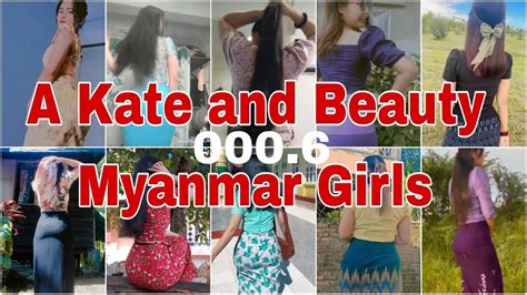 A Kate And Beauty Myanmar Girls 000 6 YouTube