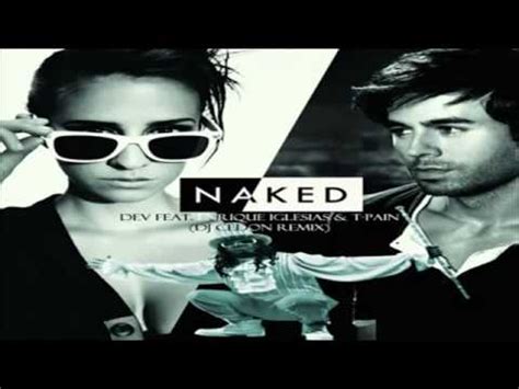 Dev Ft Enrique Iglesias T Pain Naked Youtube My XXX Hot Girl