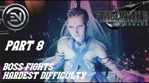 Final Fantasy Vii Remake Hardest Difficulty Boss Fights Part 8 Youtube