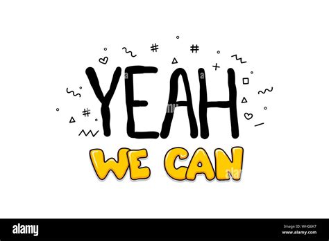 Yeah We Can Do It Motivation Text Lettering Stock Vector Image And Art