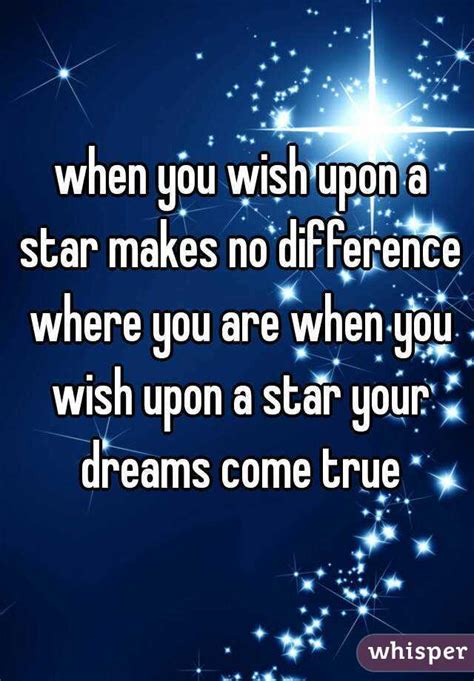 When You Wish Upon A Star Makes No Difference Where You Are When You