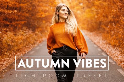10 Autumn Vibes Lightroom Mobile And Desktop Presets Filtergrade